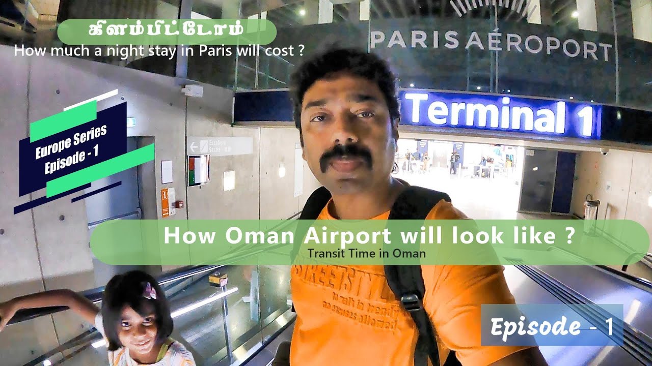 Chennai to Paris: A Cultural Odyssey via Oman | Europe Series Episode 1