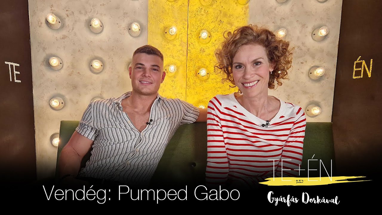 Te+én – Pumped Gabo (Szabó Gábor)