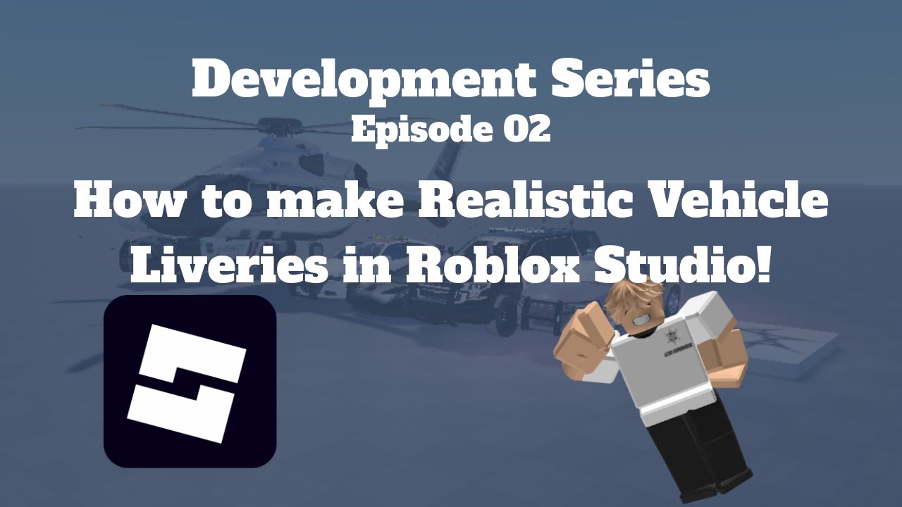 [EP 2] How to make Realistic Vehicle Liveries in Roblox Studio!