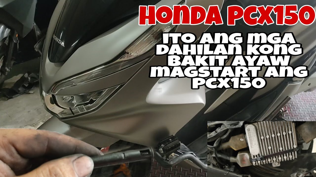 honda pcx150 ayaw magstart || mga dapat echeck  para mapaandar ang makina|| ganito gawin mo?