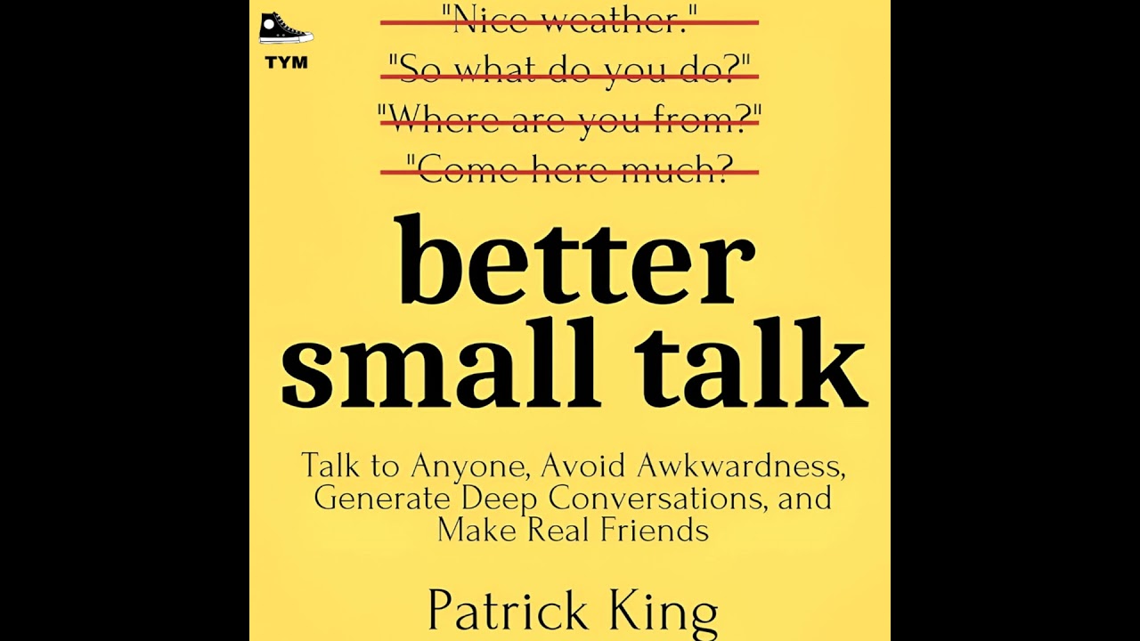 Better Small Talk | प्रभावी बातचीत करना सीखो | Complete Book Summary in Hindi