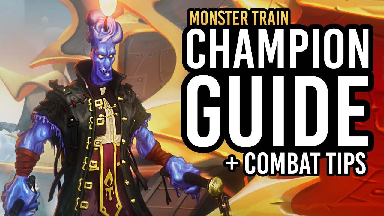 Monster Train: CHAMPION & CLAN GUIDE + Combat Tips For Each