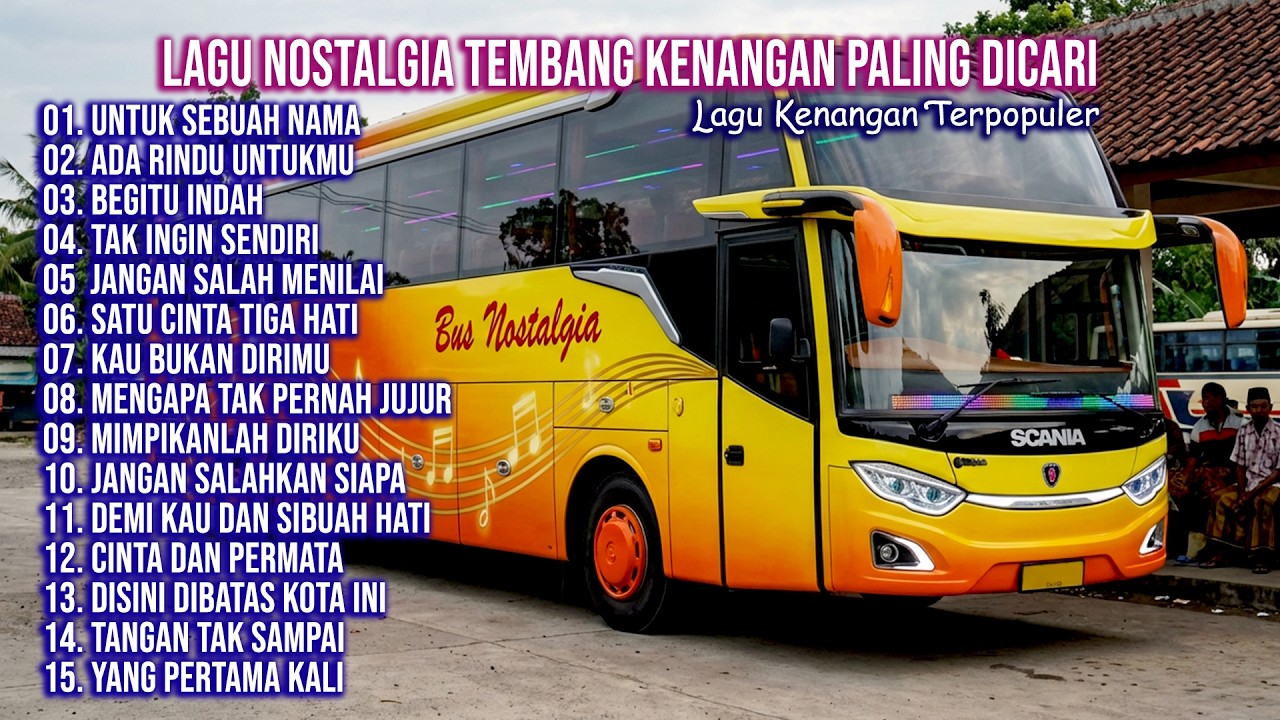 LAGU NOSTALGIA PALING DICARI | LAGU TEMBANG KENANGAN TEMAN DI PERJALANAN | UNTUK SEBUAH NAMA