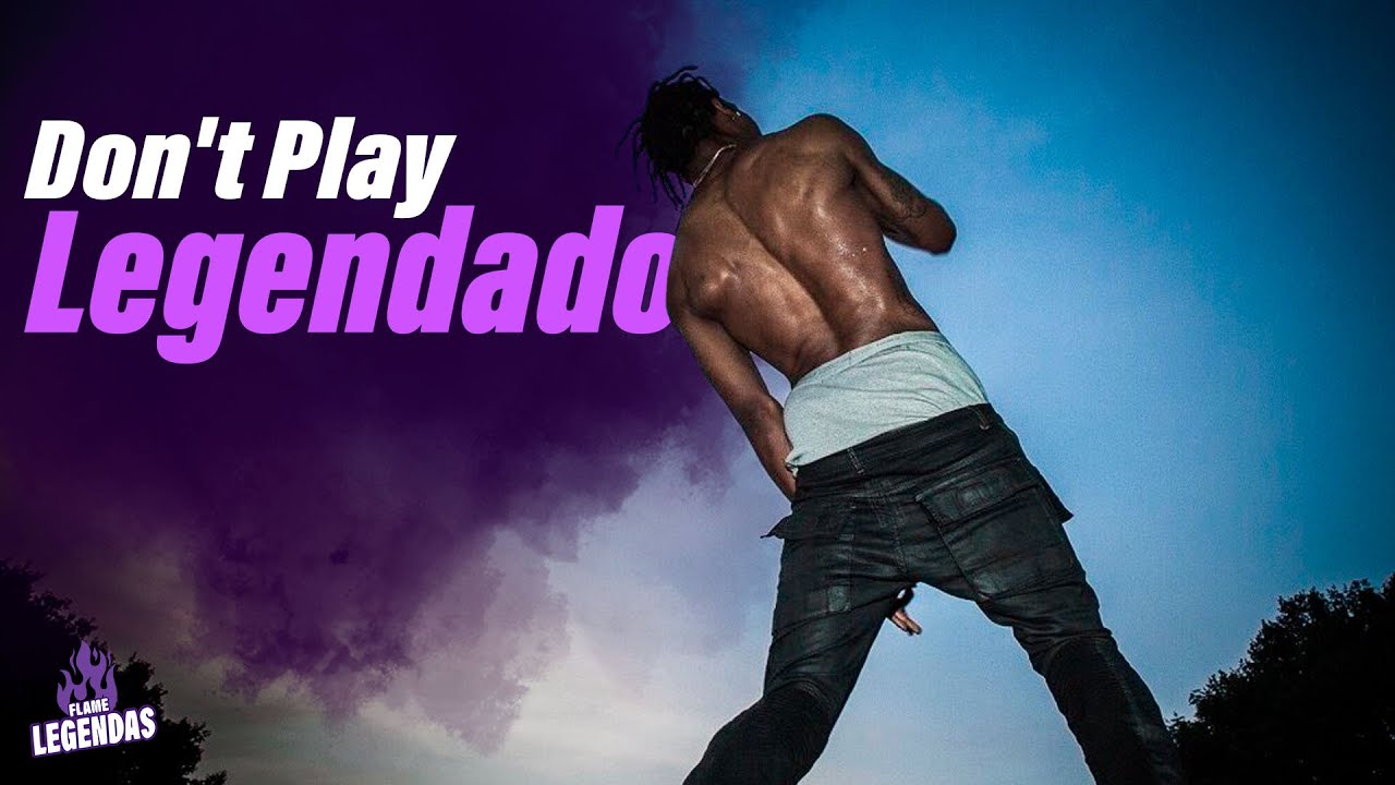 Travis Scott - Don't Play ft. Big Sean (Legendado)
