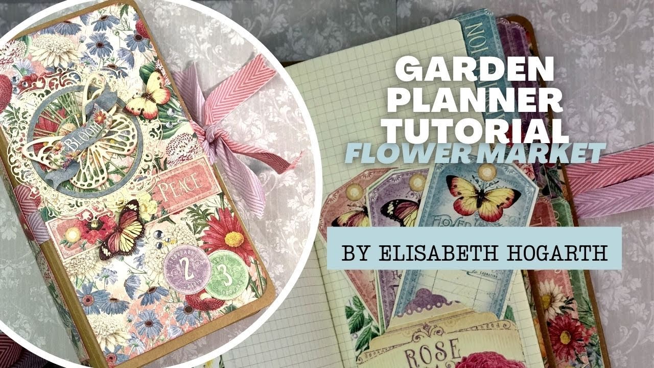 Garden Planner Tutorial - Flower Market - by Elisabeth Hogarth