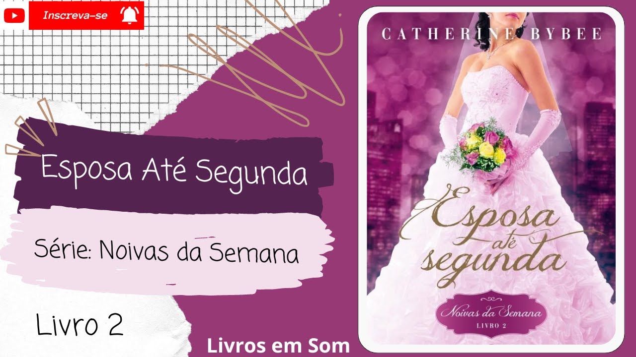💨Esposa Até Segunda◾Série: Noivas da Semana◾(Livro 2)◾