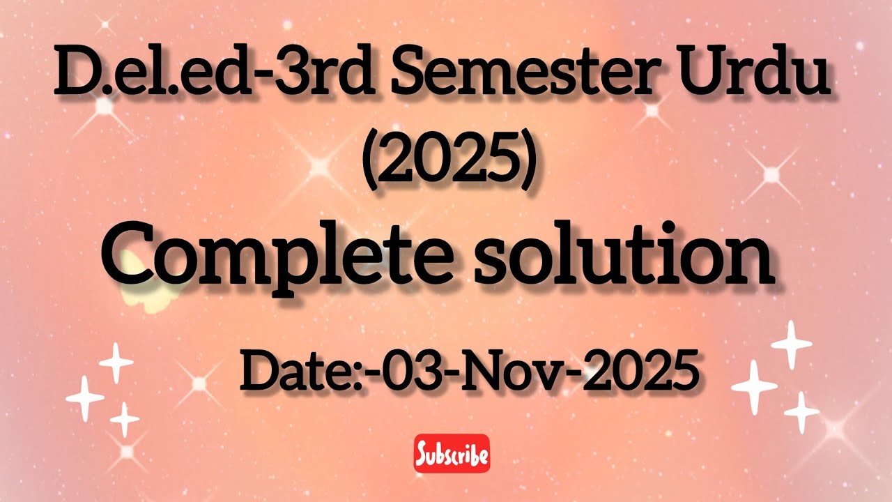 #D.el.ed-Third Semester Urdu Paper 2025 complete solution Date:-03-November-2025 #d.el.ed-3rdsem ppr