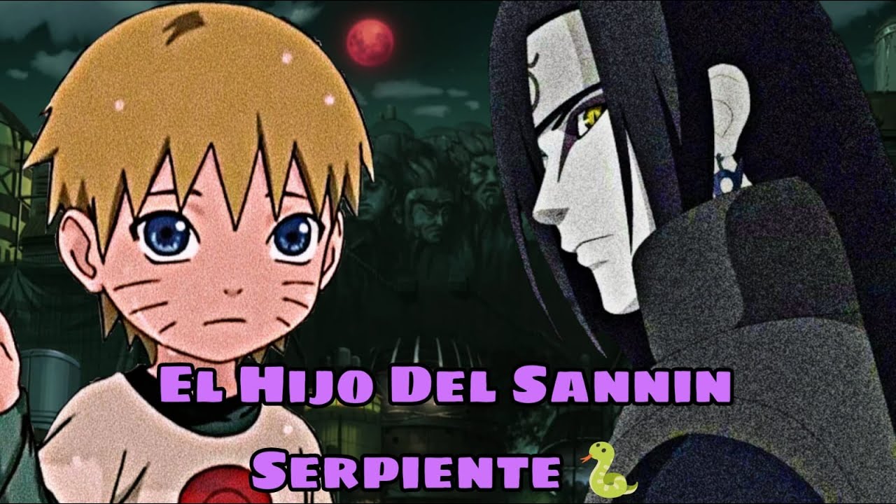 Que Hubiera Pasado Si Naruto Era Criado Por Orochimaru / Capitulo 1