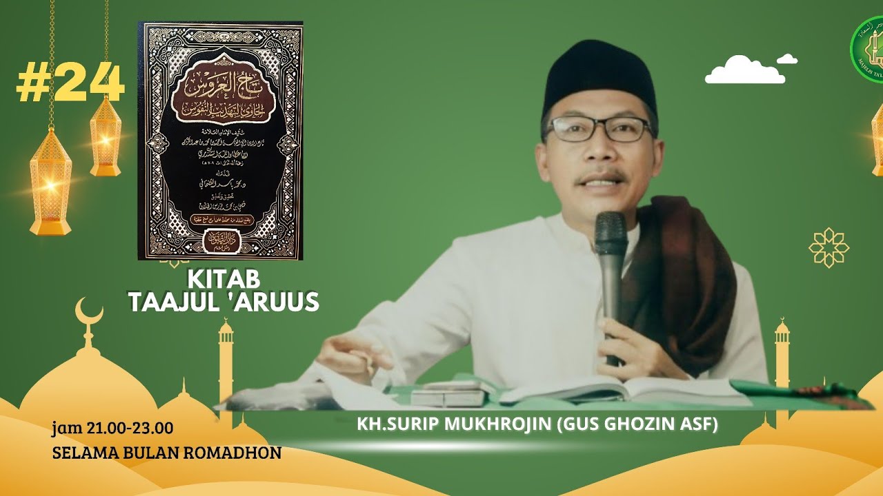 PART 24 || KITAB TAAJUL 'ARUSY || GUS GHOZIN ASF