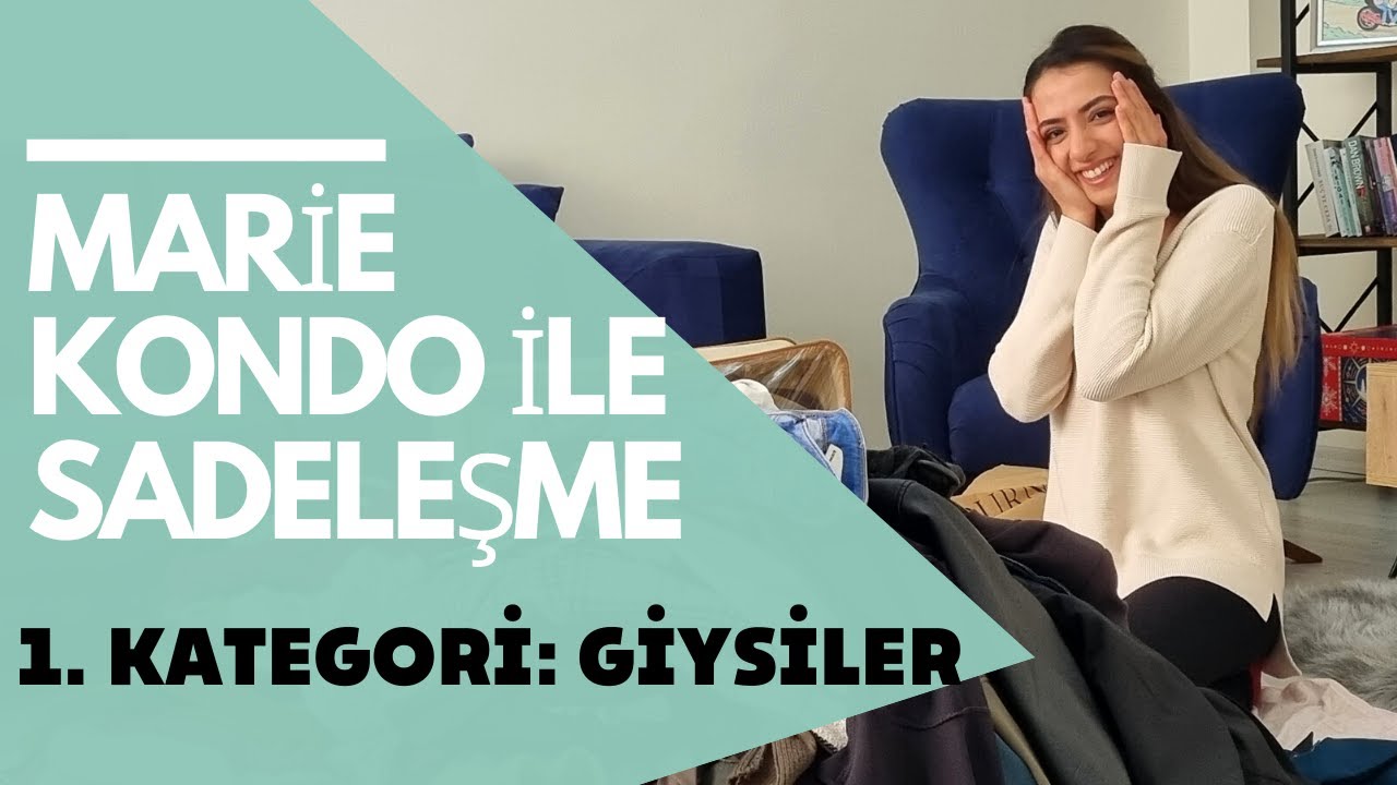 MARİE KONDO İLE SADELEŞME | GİYSİ KATEGORİSİ | MİNİMALİZM | EV DÜZENLEME, Ev Temizliği GARDROBUM