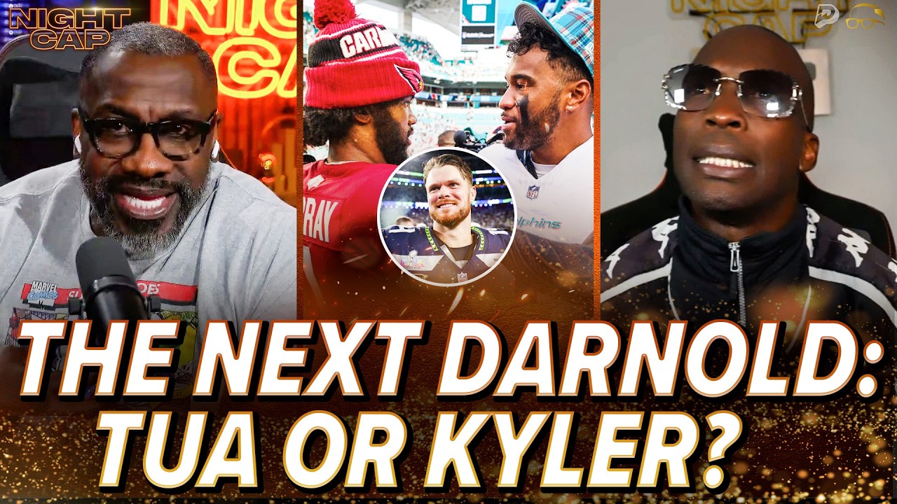 Unc & Ocho DEBATE which QB is more likely to have a Sam Darnold Story: Tua or Kyler?! | Nightcap