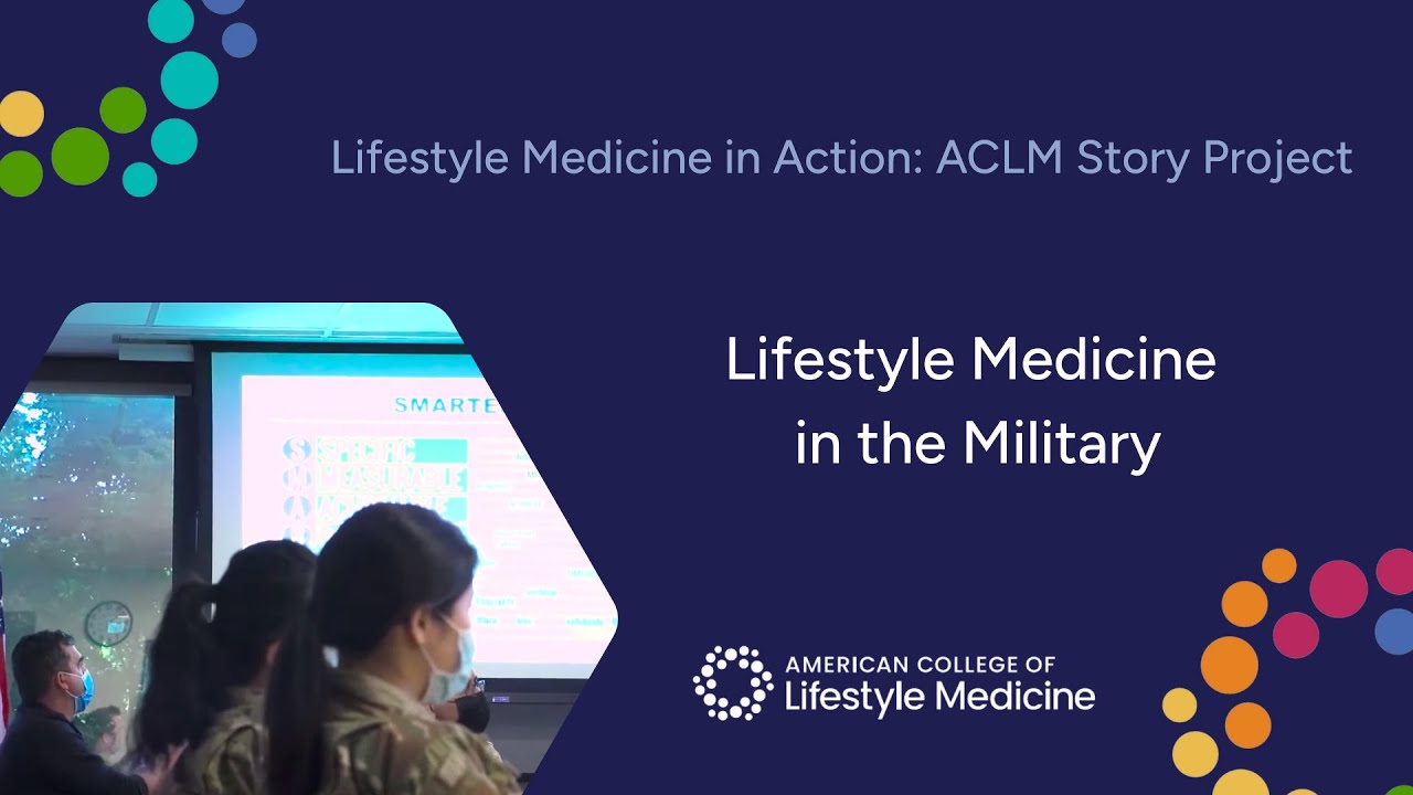 ACLM Story Project | Lifestyle Medicine in the Military
