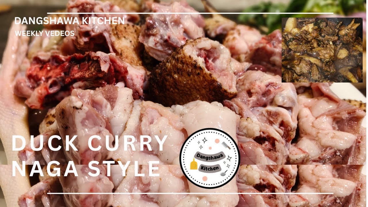 NAGA STYLE DUCK CURRY RECIPE | NGANU THONGBA 