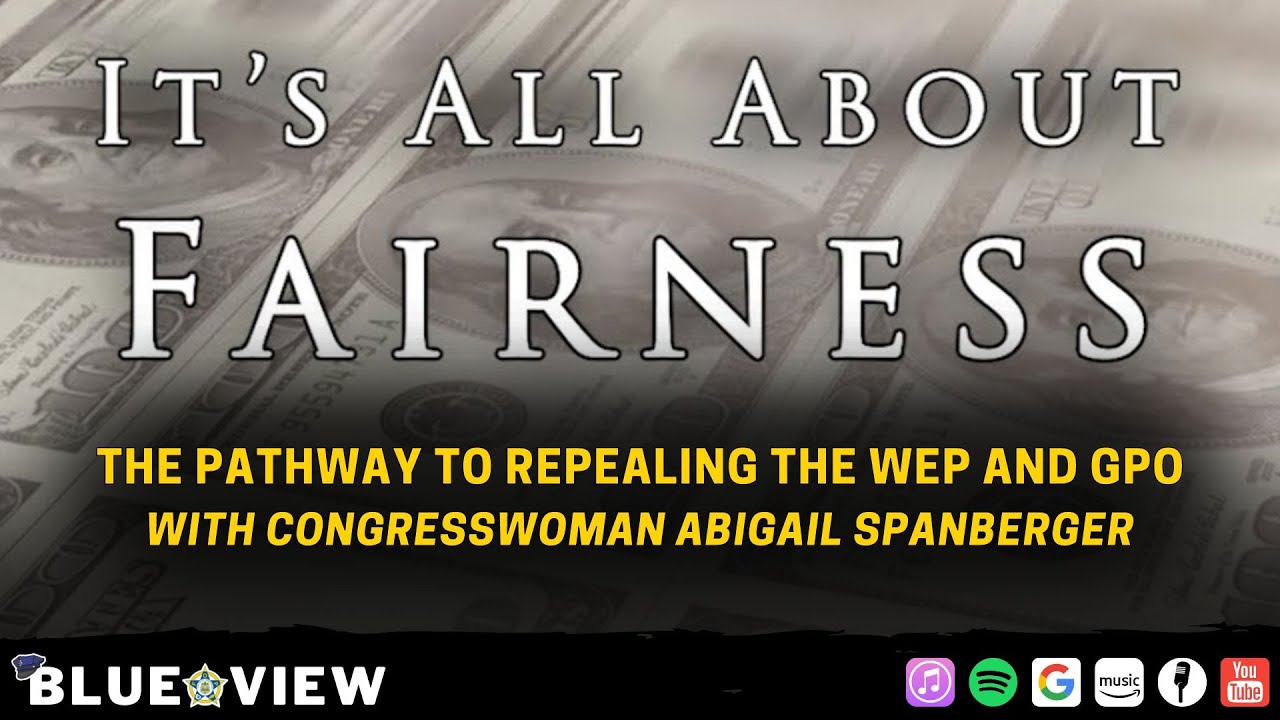 It's All About Fairness: The Pathway to Repealing the WEP and GPO with Rep. Abigail Spanberger