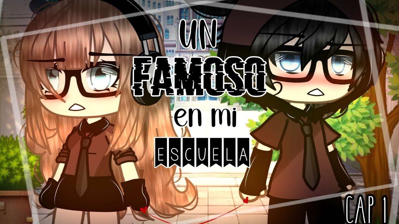 Un famoso en mi escuela || 1/4|| Trama original ||Una periodista y un cantante