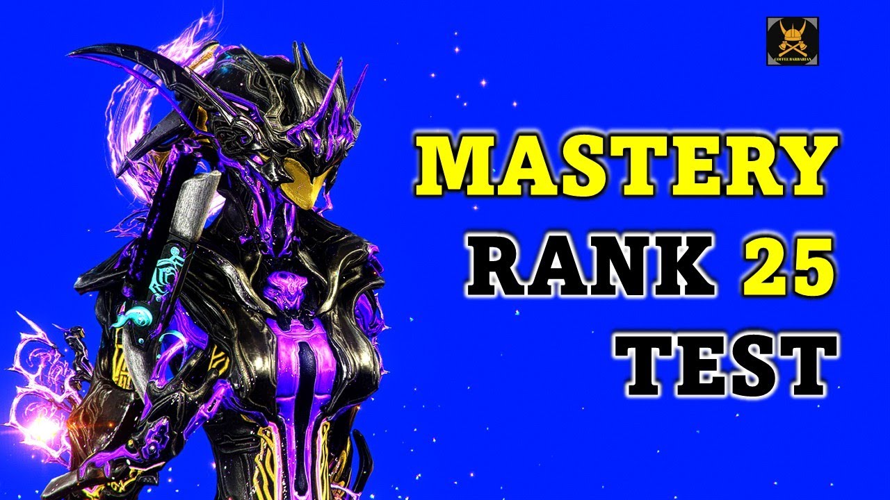 Mastery Rank 25 Test in Warframe