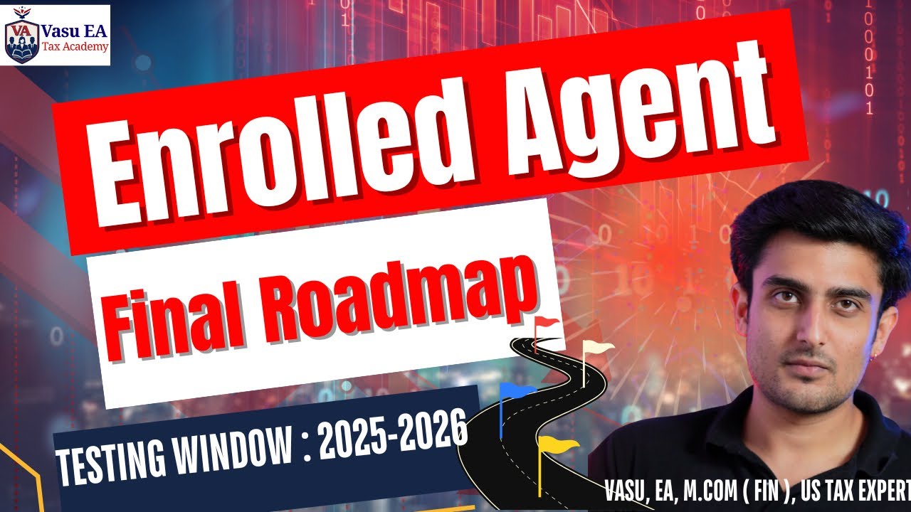 Enrolled Agent Roadmap 2025&ndash;2026 | Step-By-Step Guide