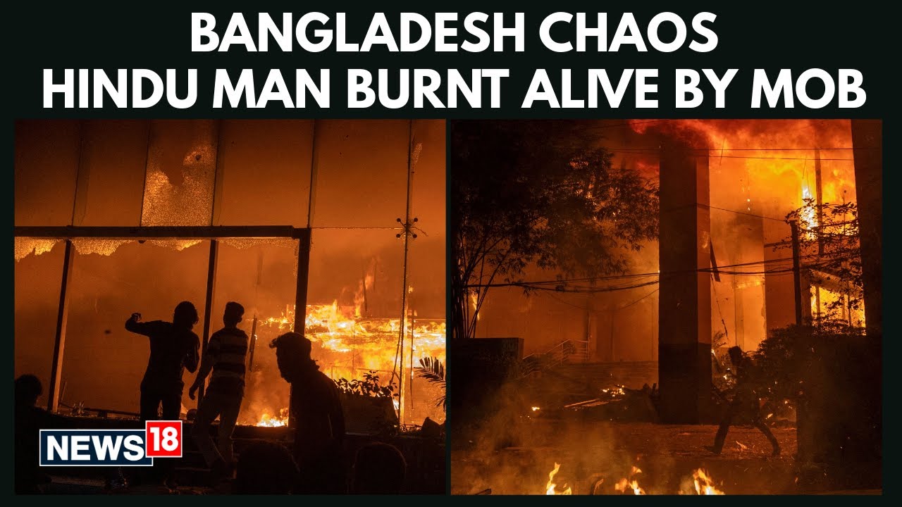 Bangladesh Chaos: Hindu Worker Tied, Beaten & Burned Alive Amid Pakistan-Backed Unrest | N18G