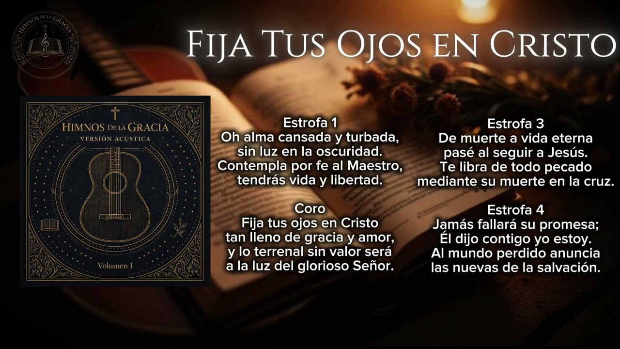 Fija tus Ojos en Cristo, Himnos de la Gracia Vol. 1 | ALC
