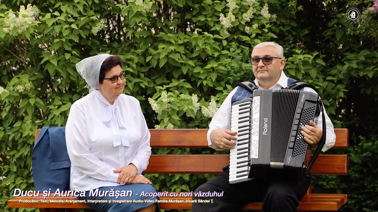 Ducu si Aurica Murasan - Acoperit cu nori vazduhul