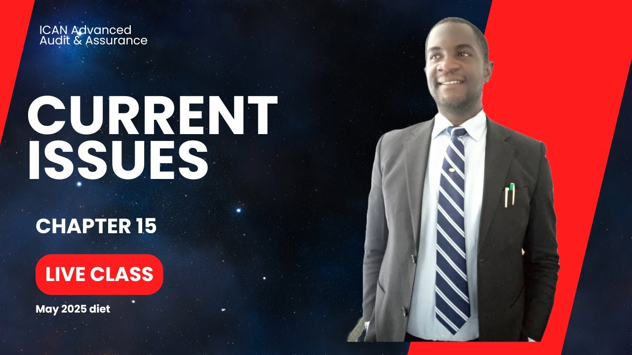 Current Issues I Chapter 15 I Live Class I Full Video I Advanced Audit & Assurance I