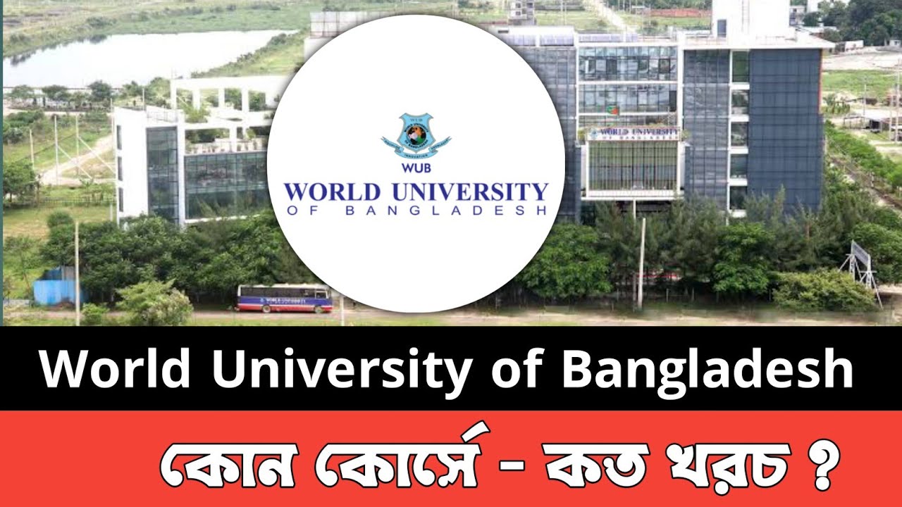World University of Bangladesh | world university of bangladesh tuition fees