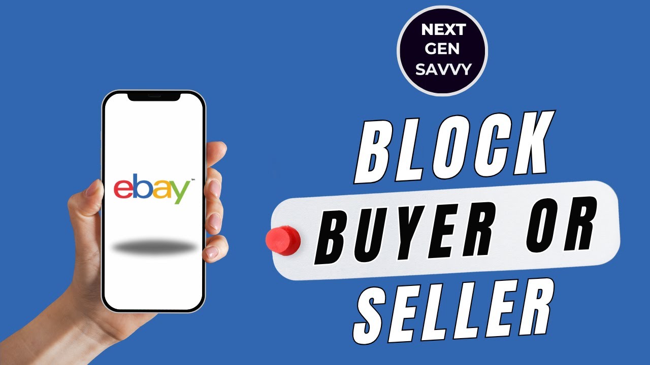 HOW TO BLOCK A BUYER OR SELLER ON EBAY