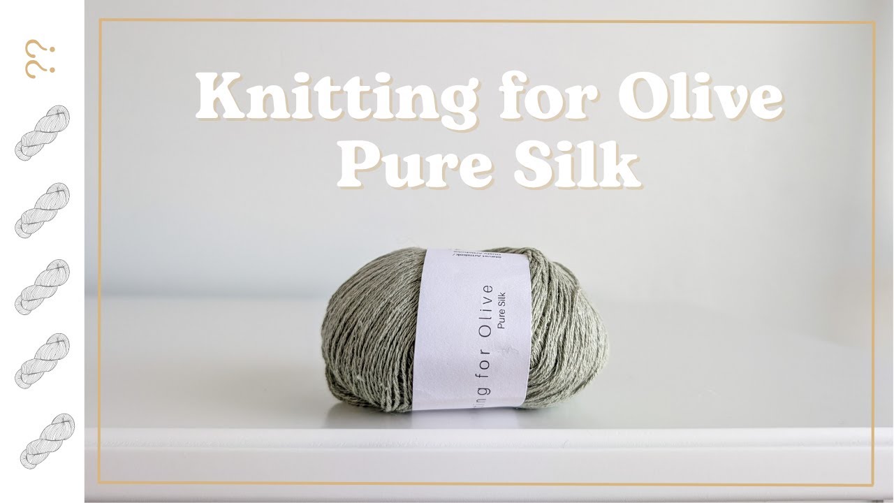 Обзор пряжи Knitting For Olive Pure Silk