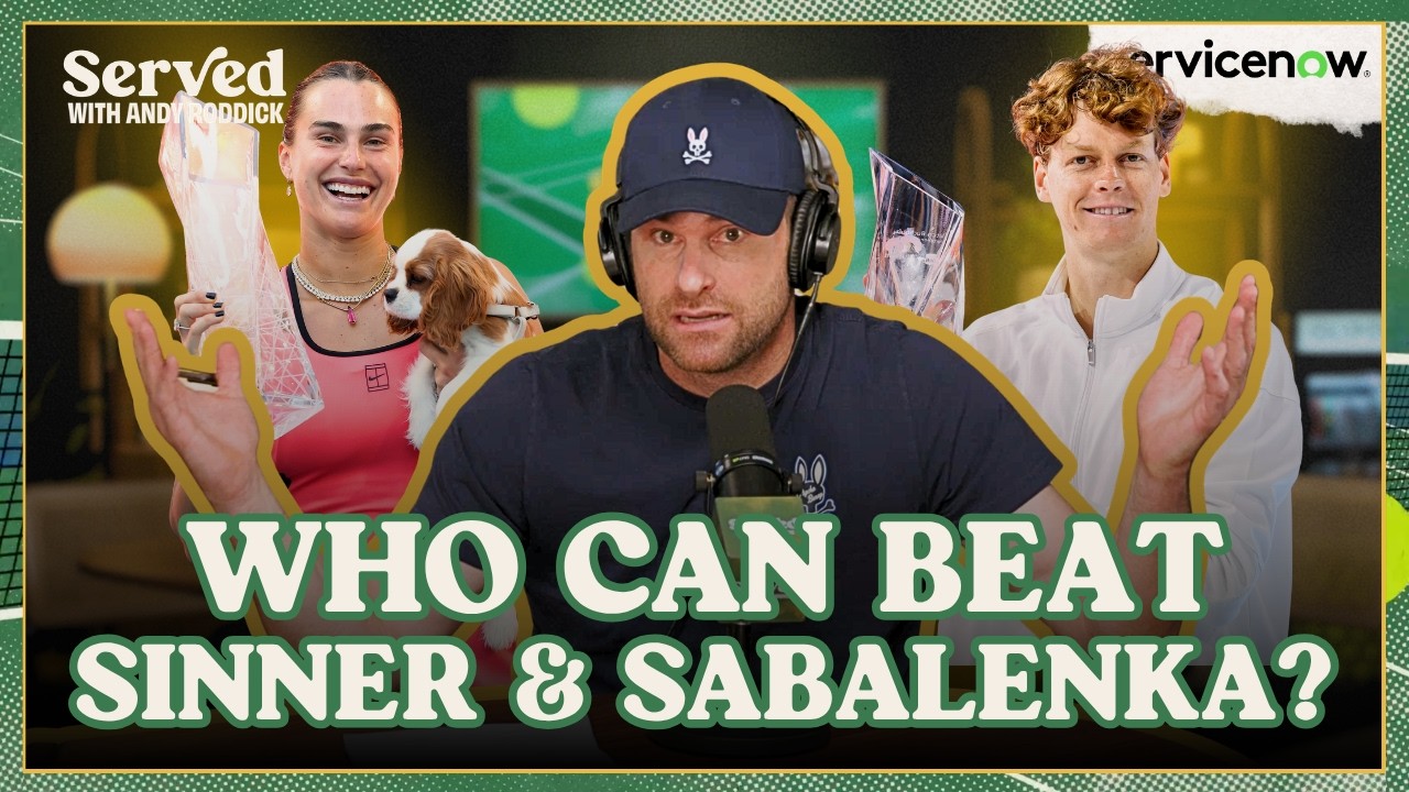 Roddick talks Miami Open Recap, Sinner & Sabalenka Dominance, Firing Coaches & More