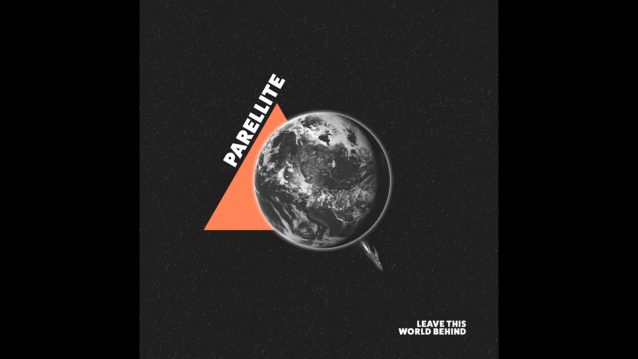 PARELLITE - Leave This World Behind