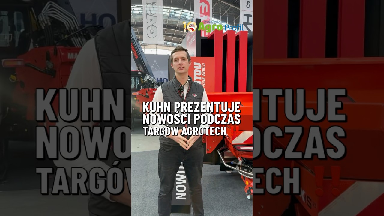 Nowości od firmy Kuhn podczas targ&oacute;w AgroTech