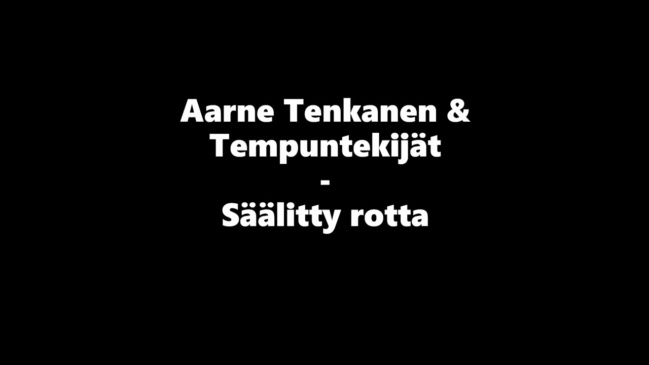 S&auml;&auml;litty rotta - Aarne Tenkanen & Tempuntekij&auml;t