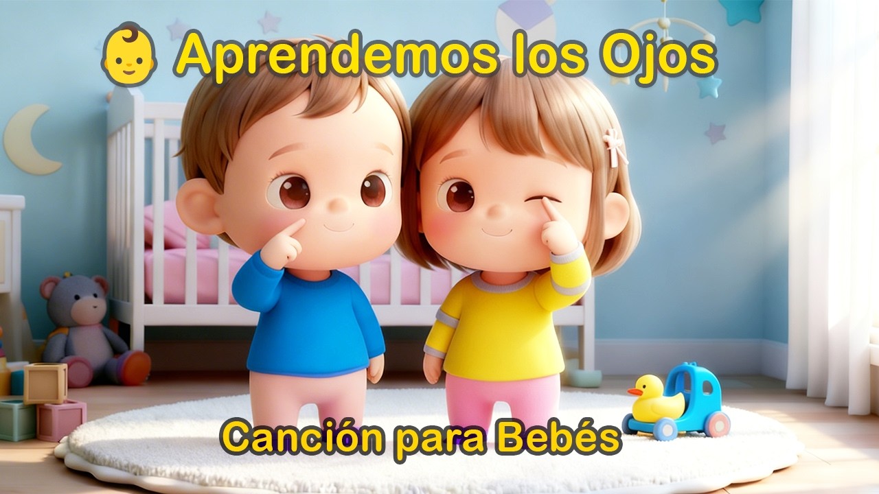 👶 Aprendemos los Ojos 👀 | Canción educativa para Bebés (0-2 años)