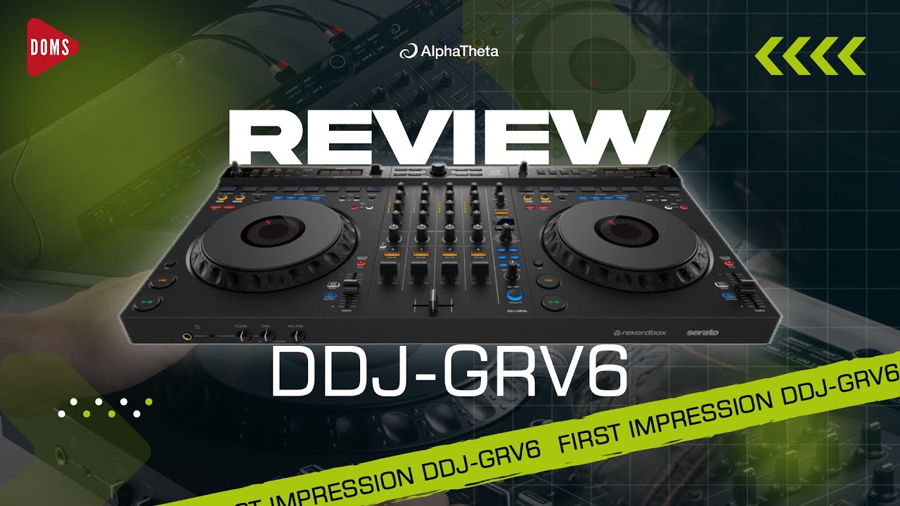 DDJ-GRV6 BY ALPHA THETA | FIRST IMPRESSION | DOMS DJ INDONESIA