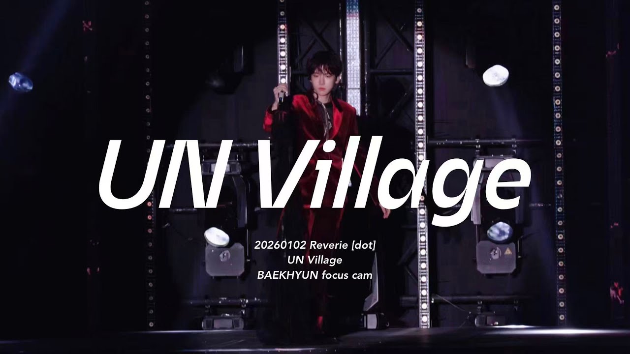 [4K] UN Village - BAEKHYUN/260102 Reverie [dot]