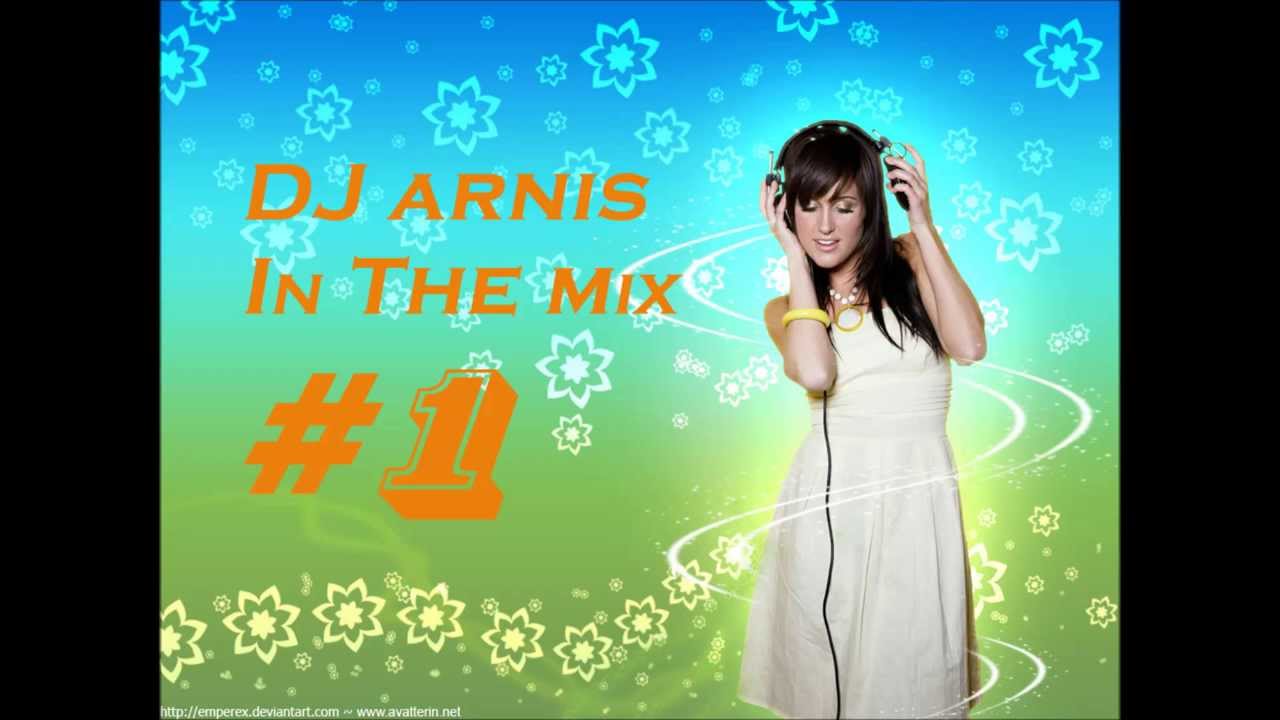 Dj arnis In The Mix #1