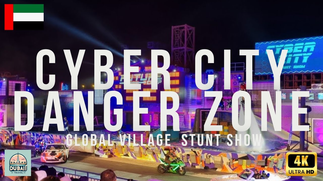 Cyber City Stunt Show Global Village Dubai 🇦🇪 4K