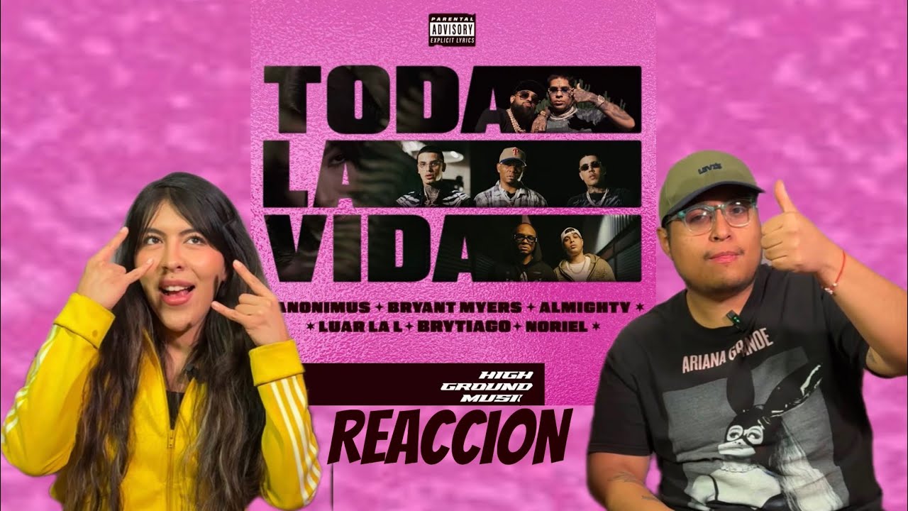 Toda La Vida (ft Brytiago, Noriel, Luar La L) - Anonimous, Bryant Mayers & Almighty REACCCIÓN 🔥