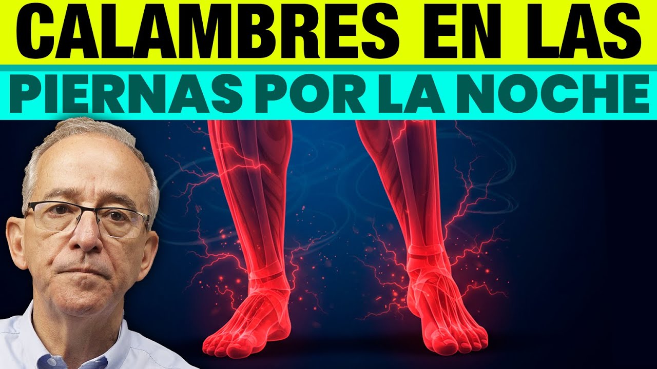 ¿Calambres Nocturnos en las Piernas? Esto Es Lo Que Tu Cuerpo Te Está Gritando Dr Oswaldo Restrepo