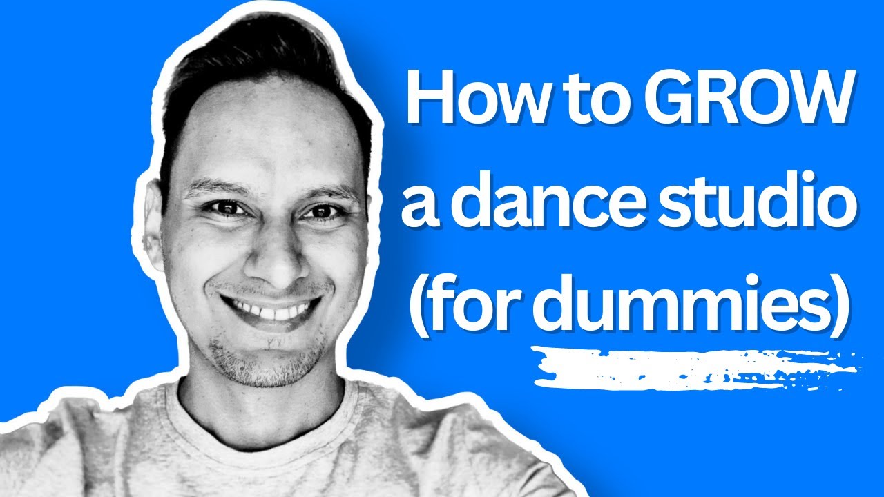 How to GROW a dance studio (for dummies)