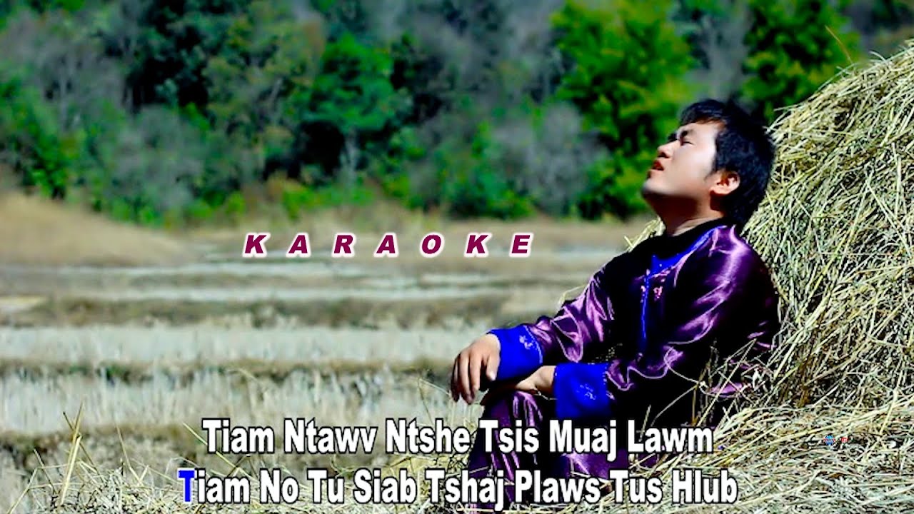 KARAOKE TIAM NTAWD PUAS MUAJ LAWM BY POB TSUAS XYOOJ