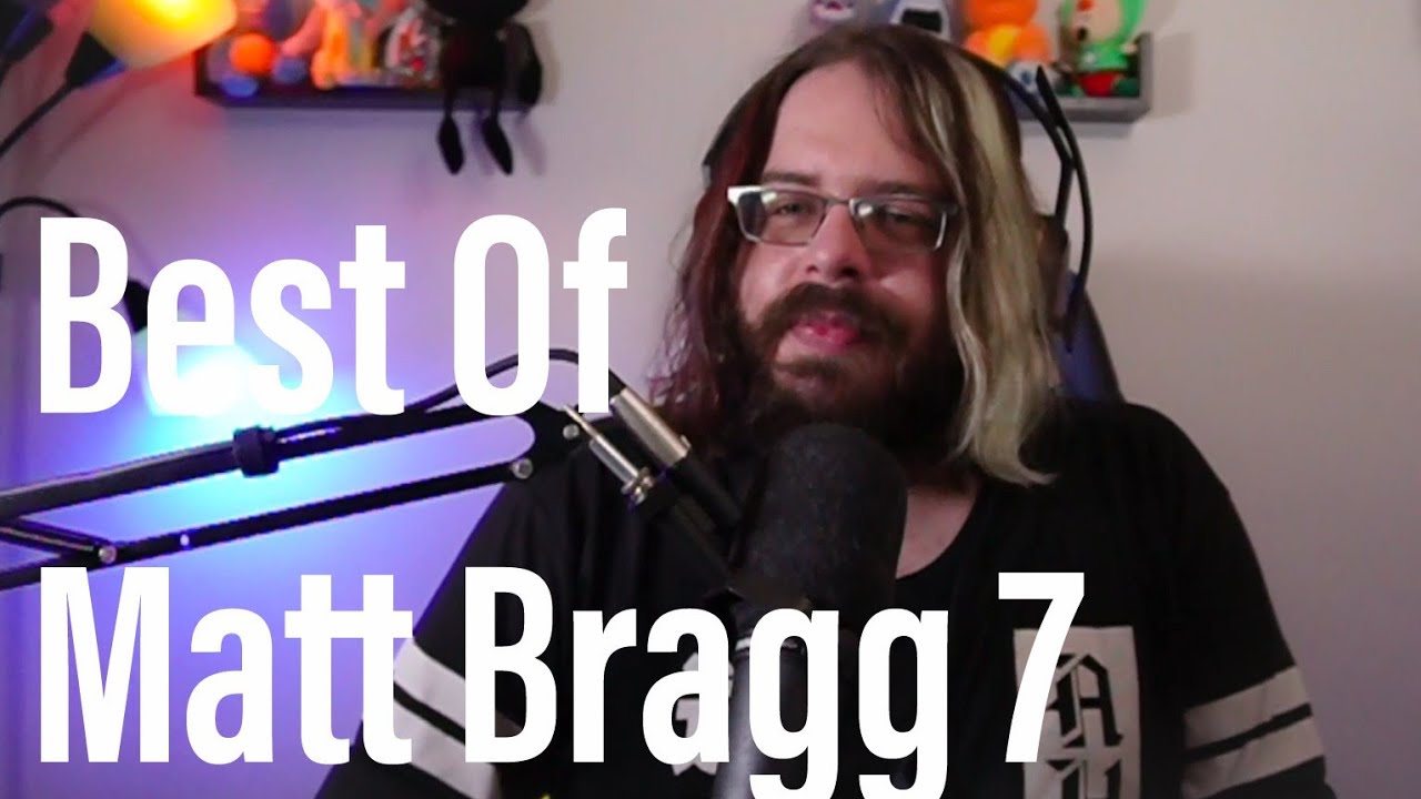 Best Of Matt Bragg 7