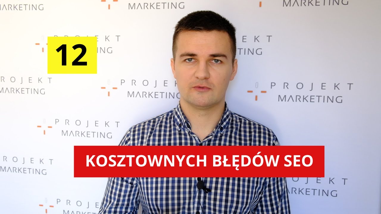 Błędy SEO. 12 pomyłek przez które tracisz klientów z Google!