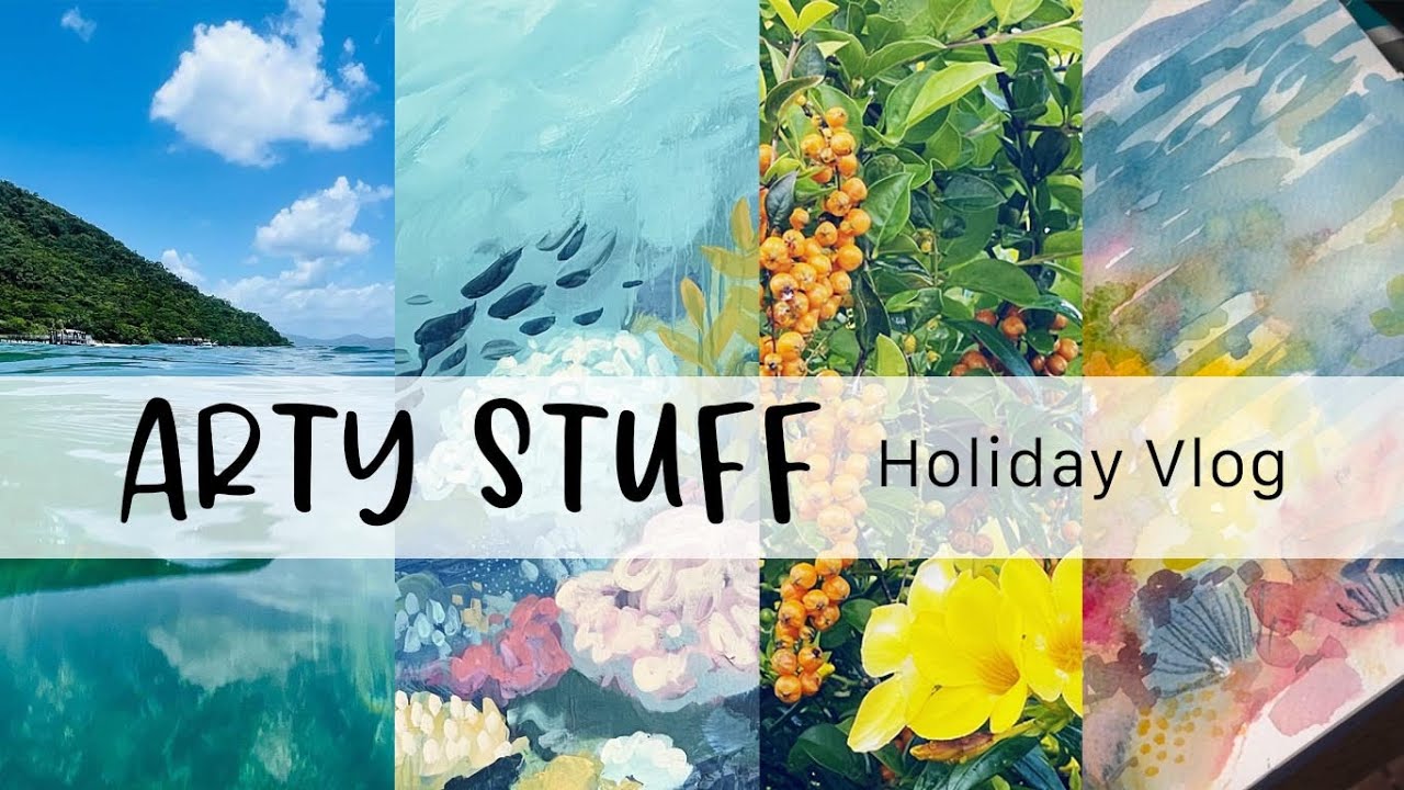 Arty Stuff - Holiday Vlog - Cairns, Australia - Painting the Great Barrier Reef