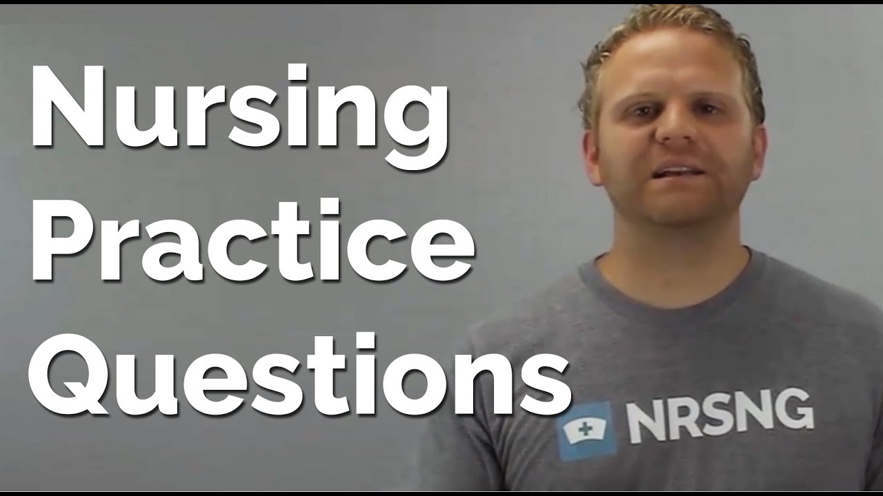 Nursing Practice Questions