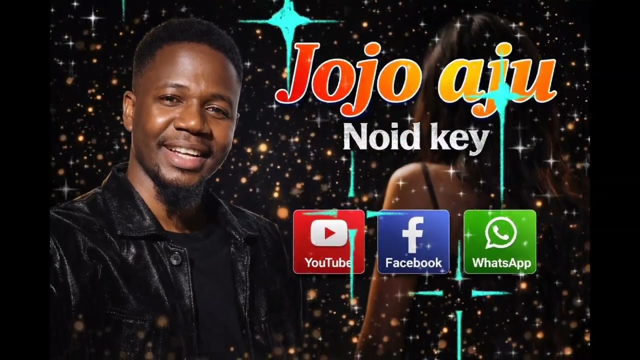 Noid key _Jojo Aju (oficial Áudio)