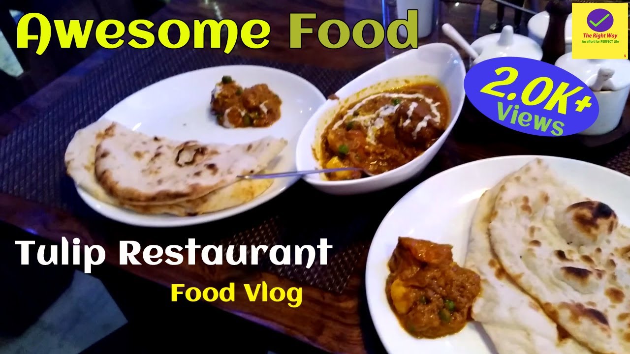 Awesome Food 🍗🔥🥞|| Food Vlog 😋🧐|| Tulip Restaurant || The Right Way || 000-021