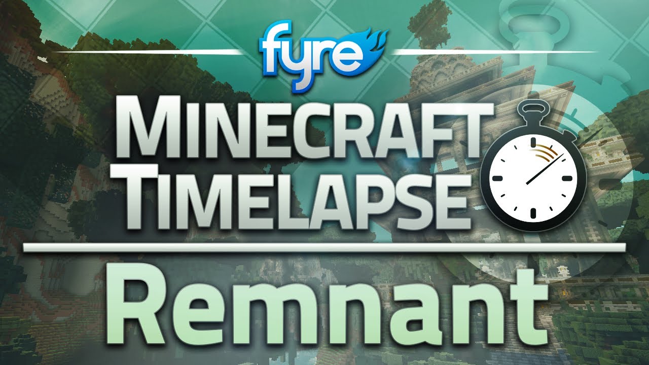 Minecraft Timelapse - Remnant