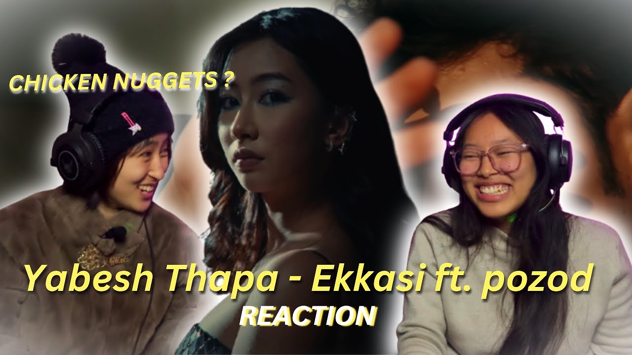 Yabesh Thapa - Ekkasi ft. pozod ( Official music video ) | Reaction video | Yabesh thapa |  Pozod