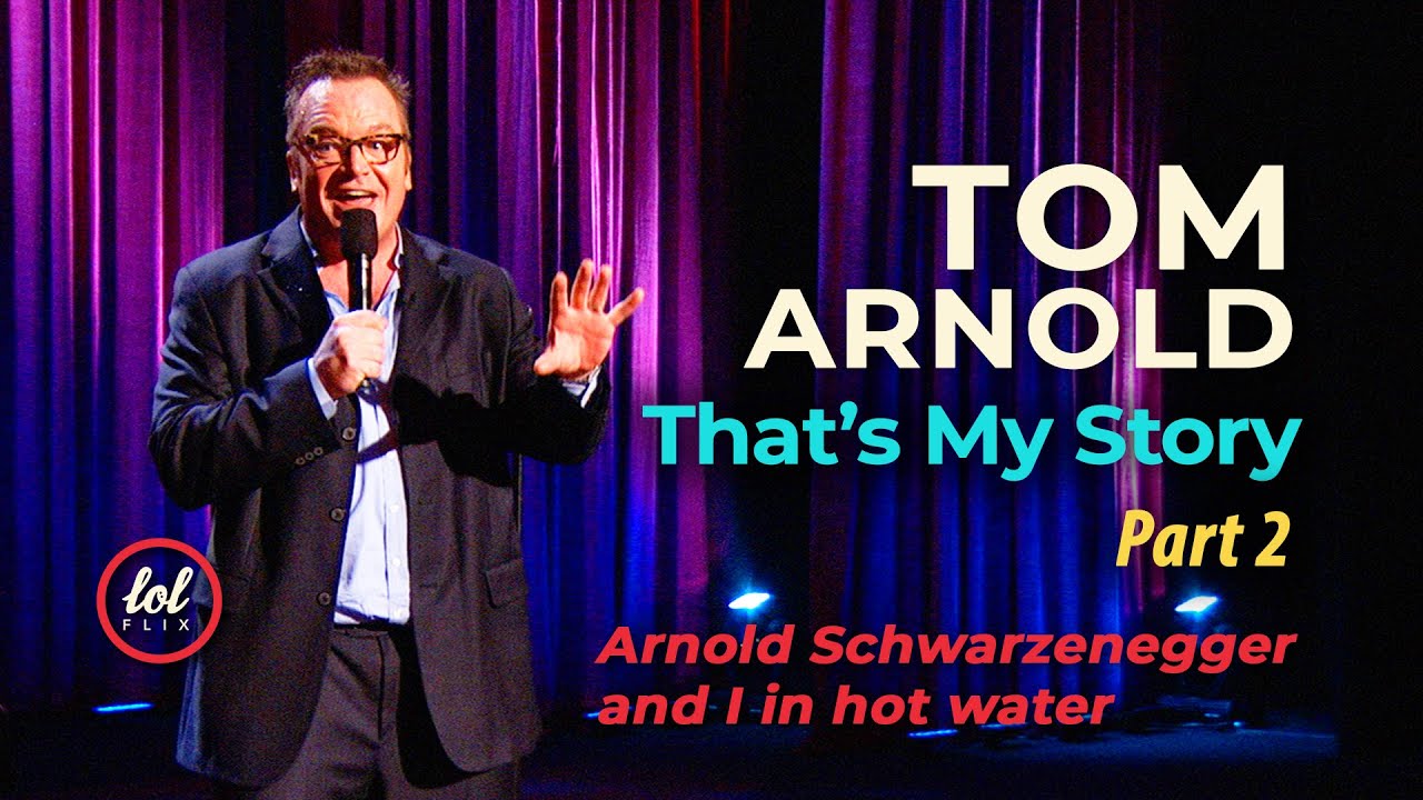 Tom Arnold on Arnold Schwarzenegger 🎤😂 • That’s My Story • Part 2 | LOLflix